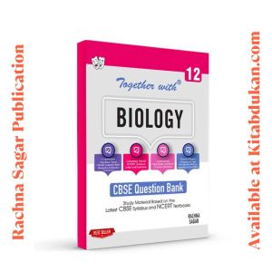 Together With CBSE Class 12 Biology Question Bank Exam 2022-23